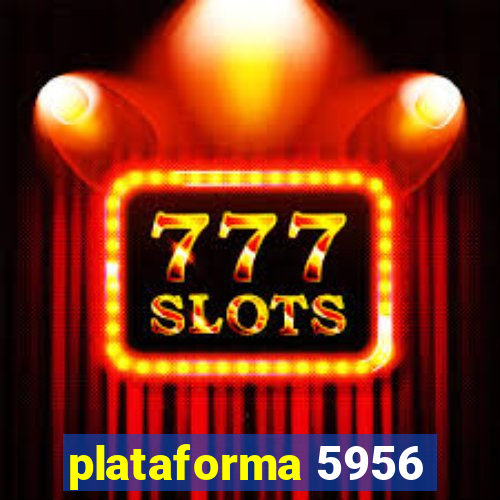 plataforma 5956